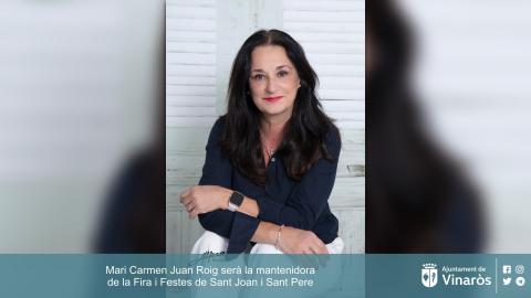 Mari Carmen Juan Roig será la mantenedora de la Feria y Fiestas de San Juan y San Pedro